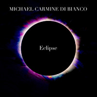 Michael Carmine Di Bianco - Eclipse