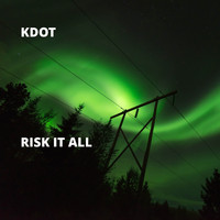 KDot - Risk It All