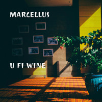 Marcellus - U Fi Wine (Explicit)