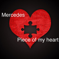 Mercedes - PIECE OF MY HEART (Explicit)