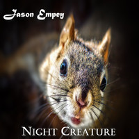 Jason Empey 'aka' Opspeculate - Night Creature