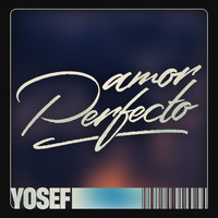 Yosef - Amor Perfecto