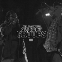 The Good People - Support Groups (Explicit)