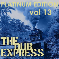 Aggrovators - The Dub Express Vol 13 Platinum Edition