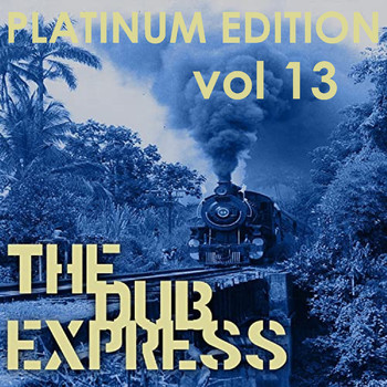 Aggrovators - The Dub Express Vol 13 Platinum Edition