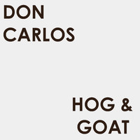 Don Carlos - Hog & Goat