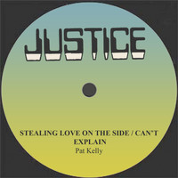 Pat Kelly - Stealing Love on the Side / Can't Explain