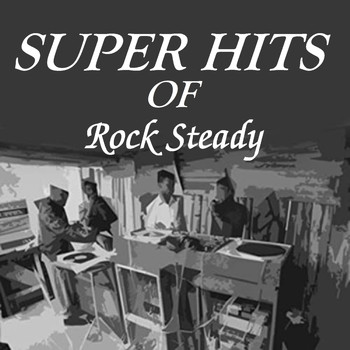 Various Artists - Super Hits of Rock Steady