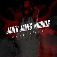 Jared James Nichols - Hard Wired (Explicit)