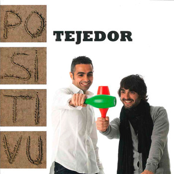 Tejedor - Positivu