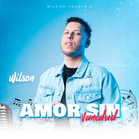 Wilson - Amor Sin Vanidad