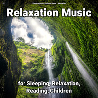 Sleeping Music & Relaxing Music & Meditation - #01 Relaxation Music for Sleeping, Relaxation, Reading, Children