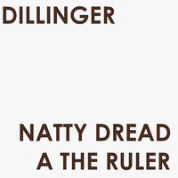 Dillinger - Natty Dread a the Ruler