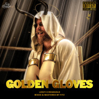 Leezy - Golden Gloves (Explicit)