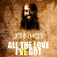 John Holt - All the Love I've Got