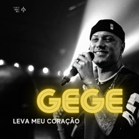 Gege - Leva Meu Coração