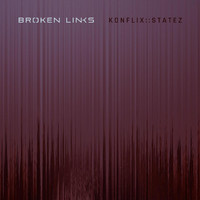 Broken Links - Konflix::Statez