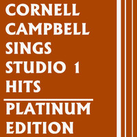 Cornell Campbell - Cornell Campbell Sings Studio One Hits Platinum Edition