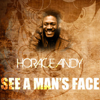 Horace Andy - See a Man's Face