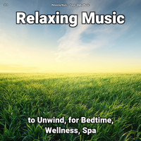 Relaxing Music & Yoga & Baby Music - #01 Relaxing Music to Unwind, for Bedtime, Wellness, Spa