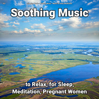 Sleeping Music & Relaxing Music & Music for Deep Meditation - #01 Soothing Music to Relax, for Sleep, Meditation, Pregnant Women