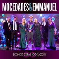 Mocedades, Emmanuel - Dónde Estás Corazón