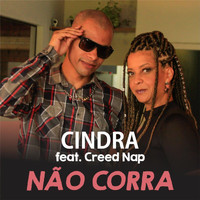 Cindra - Não Corra (feat. Creed Nap)