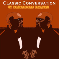 Savvy - Classic Conversation (A Musicotics Single)
