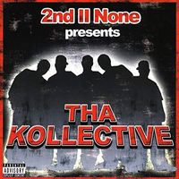2nd II None - 2nd II None Presents tha Kollective (Explicit)