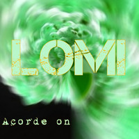 Lomi - Acorde On