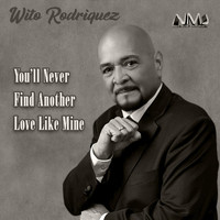 Wito Rodriguez - You'll Never Find Another Love Like Mine