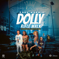 Posh Morris - Dolly Rifle Walk (Explicit)