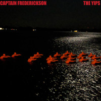 Captain Frederickson - The Yips (Explicit)