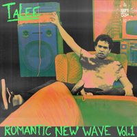 Talee - Romantic New Wave, Vol. 1 (Explicit)