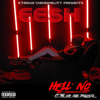 Eesh - Hell No (feat. The Kid Cool Breeyze) (Explicit)