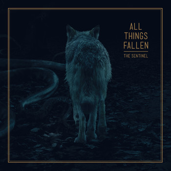 All Things Fallen - The Sentinel