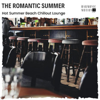 Arlo Birch - The Romantic Summer - Hot Summer Beach Chillout Lounge
