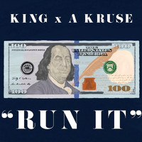 King - Run It (feat. A Kruse) (Explicit)