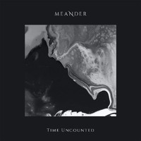 Meander - Time Uncounted