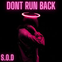 S.O.D - DONT RUN BACK (feat. MARVEL GLOW) (feat. MARVEL GLOW)