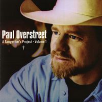 Paul Overstreet - A Songwriters Project, Volume 1