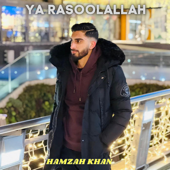 Hamzah Khan - Ya Rasoolallah
