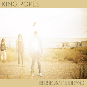 King Ropes - Breathing
