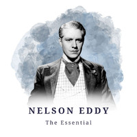 Nelson Eddy - Nelson Eddy - The Essential