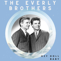 The Everly Brothers - Hey Doll Baby - The Everly Brothers (50 Successes - Volume 1)