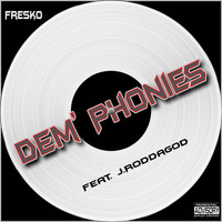 Fresko - DEM PHONIES (Explicit)