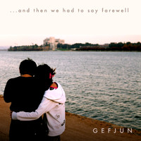 Gefjun - ...and Then We Had to Say Farewell