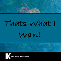 Instrumental King - Thats What I Want