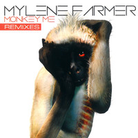 Mylène Farmer - Monkey Me (Remixes)