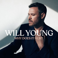 Will Young - Why Does It Hurt